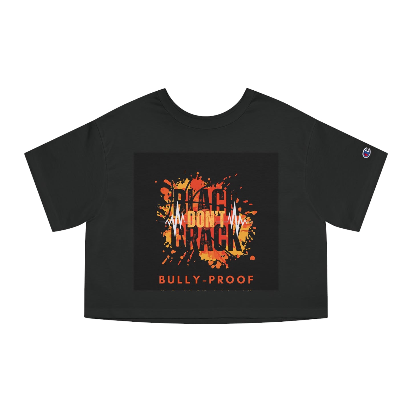 Bully-Proof Black Don’t Crack Champion Women's Heritage Cropped T-Shirt