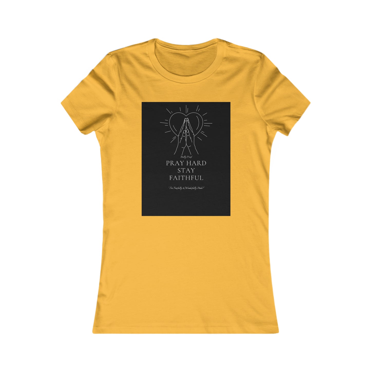 Bully-Proof Women's Favorite Tee