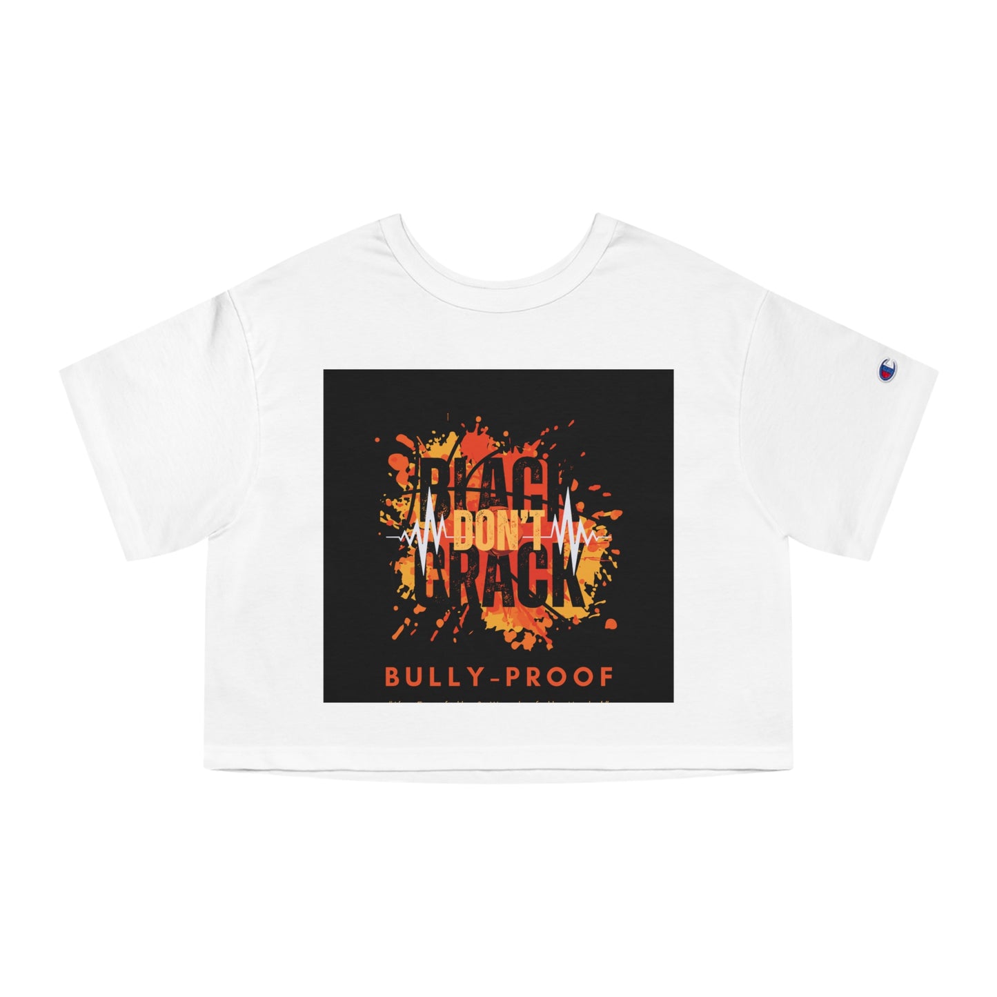 Bully-Proof Black Don’t Crack Champion Women's Heritage Cropped T-Shirt